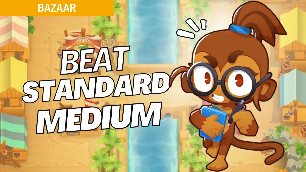 How to Beat Standard (Medium) on Bazaar - BTD6 Strategy