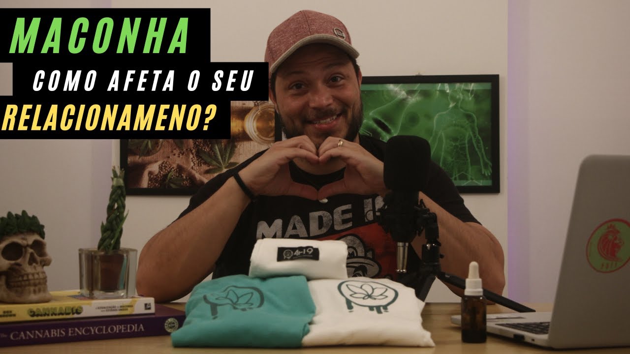 Voc&ecirc; sabe como a cannabis pode influenciar em seu relacionamento?