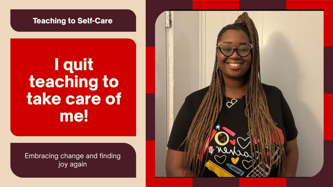 I QUIT Teaching after 10 years! / I’m taking care of me! #teaching#selfcare#movingforward