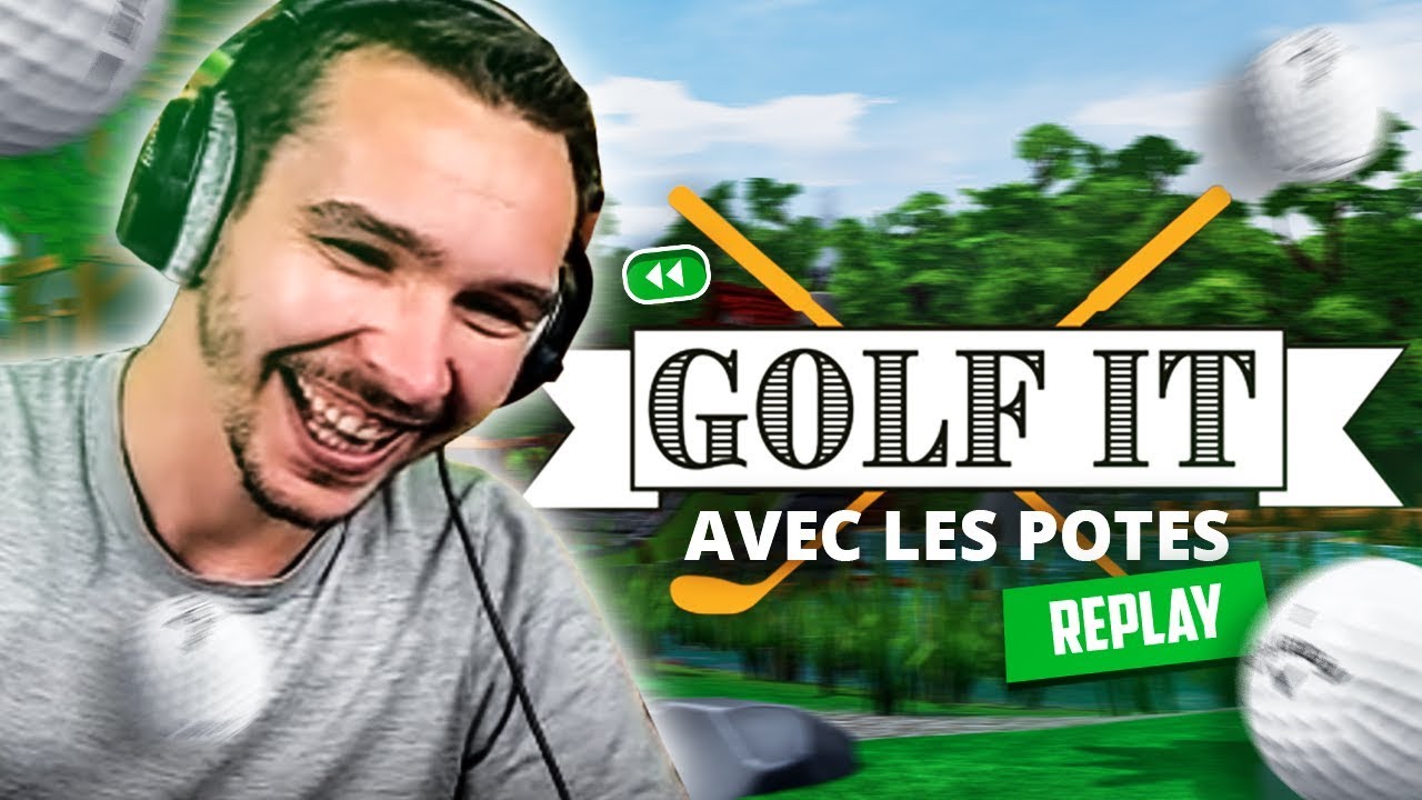 Directement dans L'TROU ! (Golf it avec les potes)