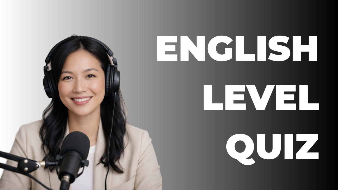 What’s Your English Level? Take This 5-Question Quiz