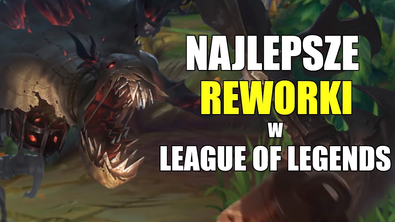 The best REWORKS in LEAGUE OF LEGENDS