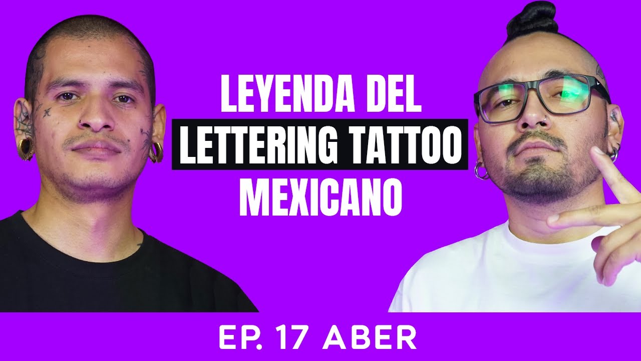 Lettering, Tatuajes Extremos y la Visión de ABER  | EP. 17  Personas Tatuadas Podcast