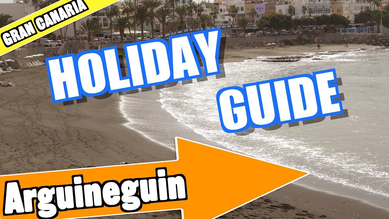 Arguineguin Gran Canaria holiday guide and tips