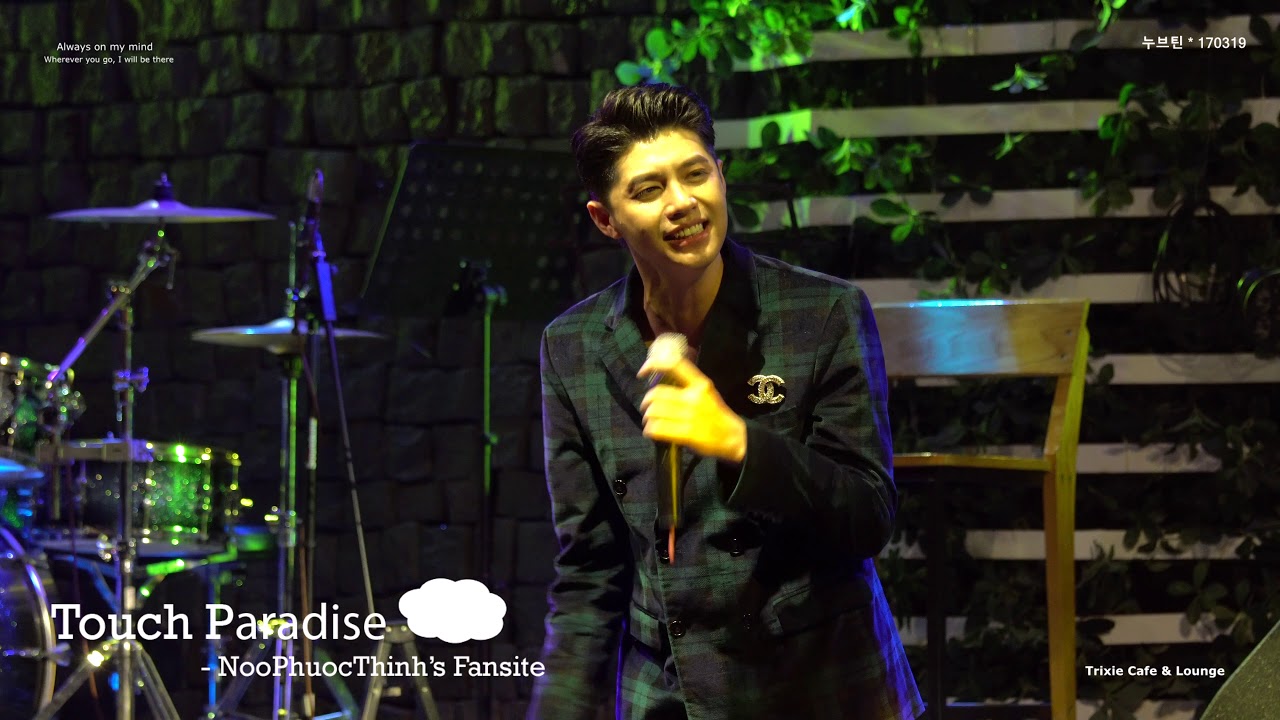 [17032019] Noo Phước Thịnh - Xa Em