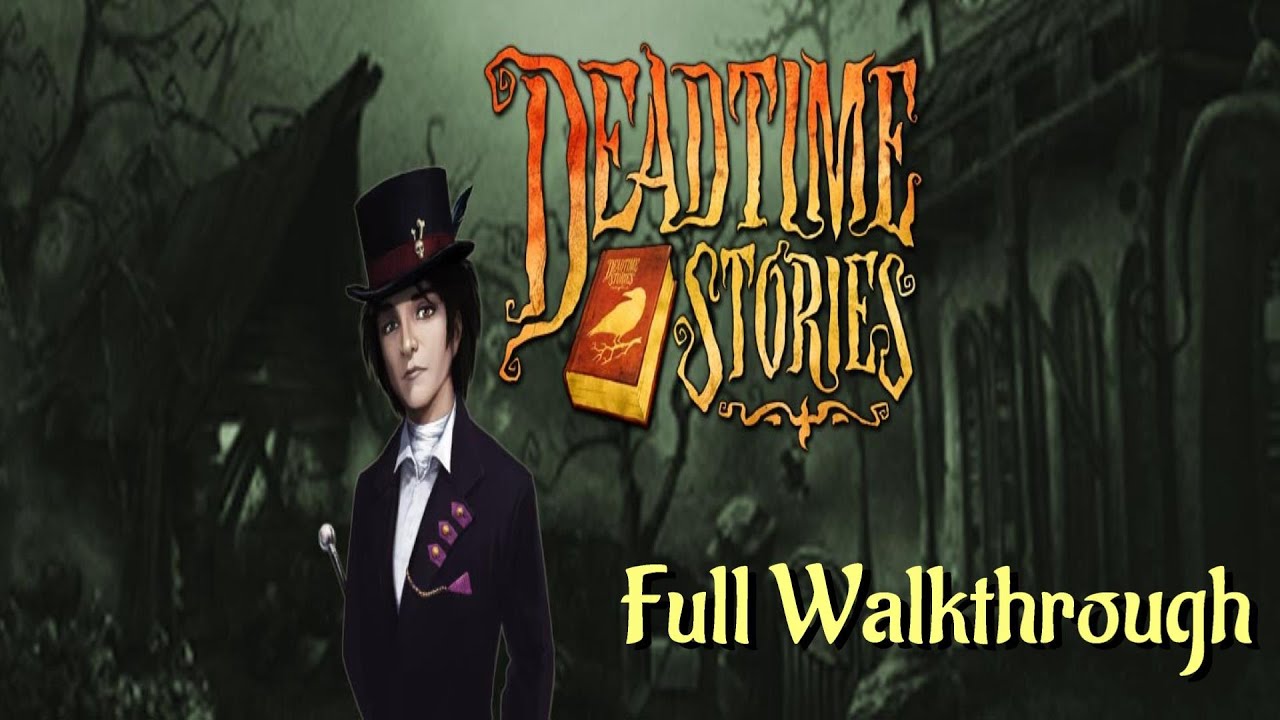 Let's Play - Deadtime Stories - Full Walkthrough