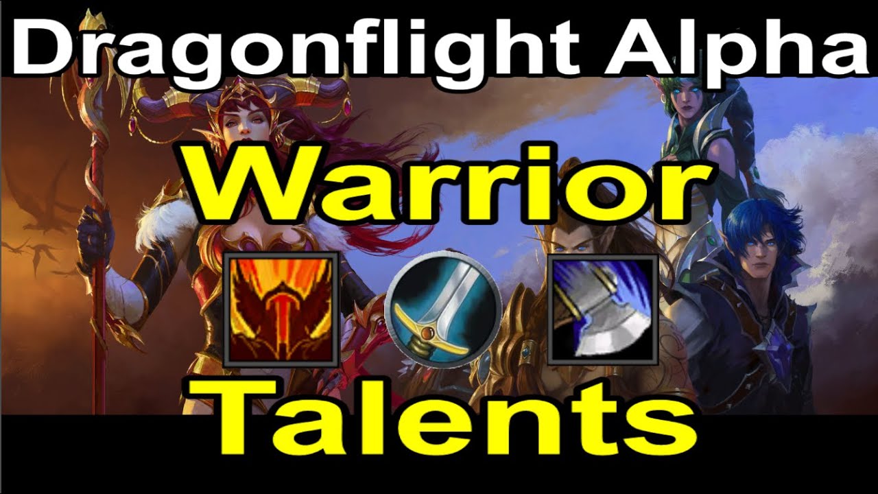 Initial Thoughts on Dragonflight Warrior Talents