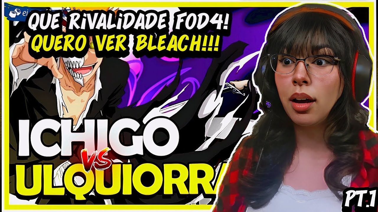Ichigo vs Ulquiorra Pt.1 - Veja como foi - Ei Nerd | React