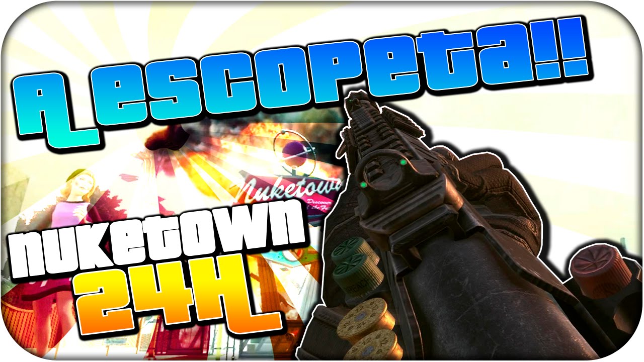 A ESCOPETA!! NUKETOWN 24H - BLACK OPS 2