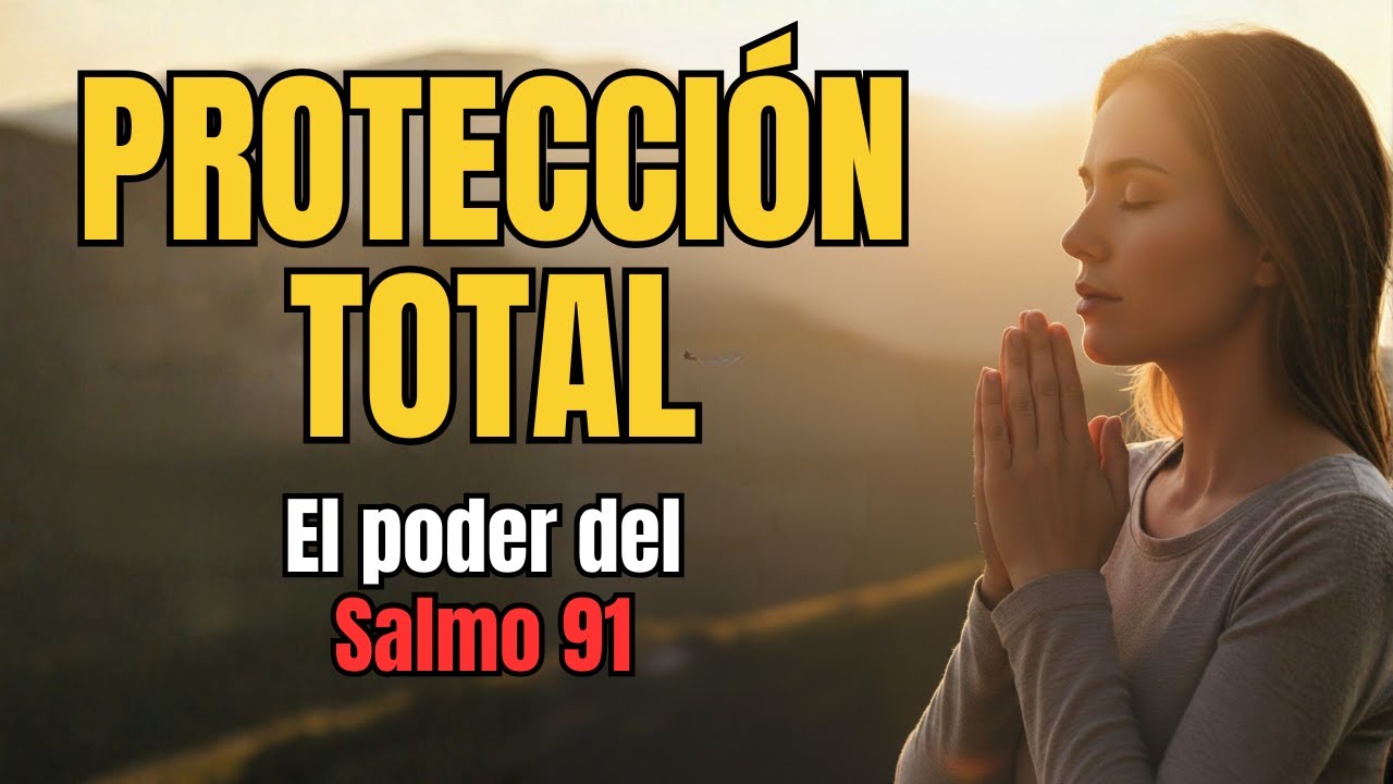 El SECRETO del SALMO 91 que NADIE PODRÁ TOCAR: No salgas de casa sin este BLINDAJE