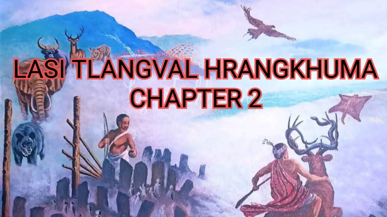 LASI TLANGVAL HRANGKHUMA CHAPTER 2 (Mizo Story Audio)