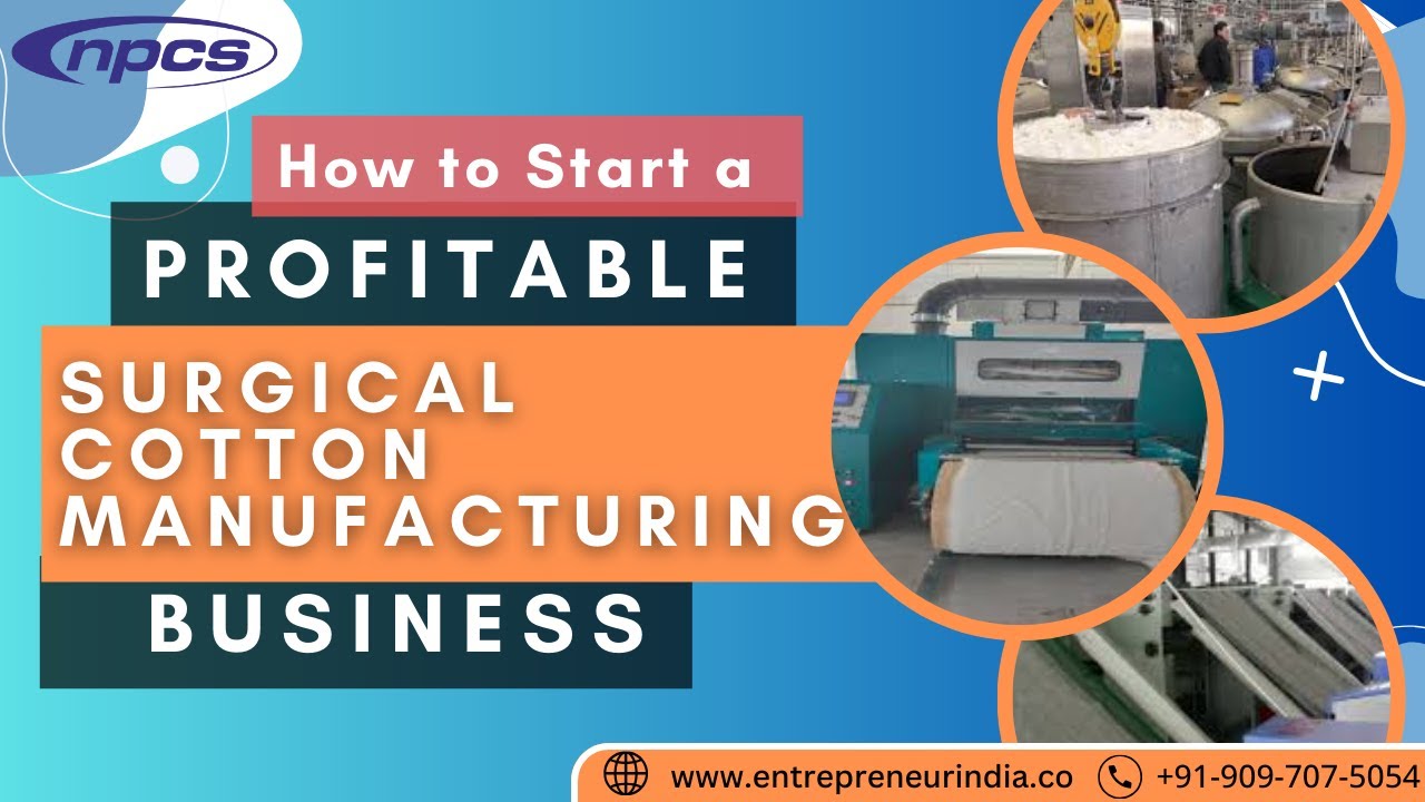 Surgical Cotton Manufacturing Business | Absorbent Cotton Roll Production Plant.