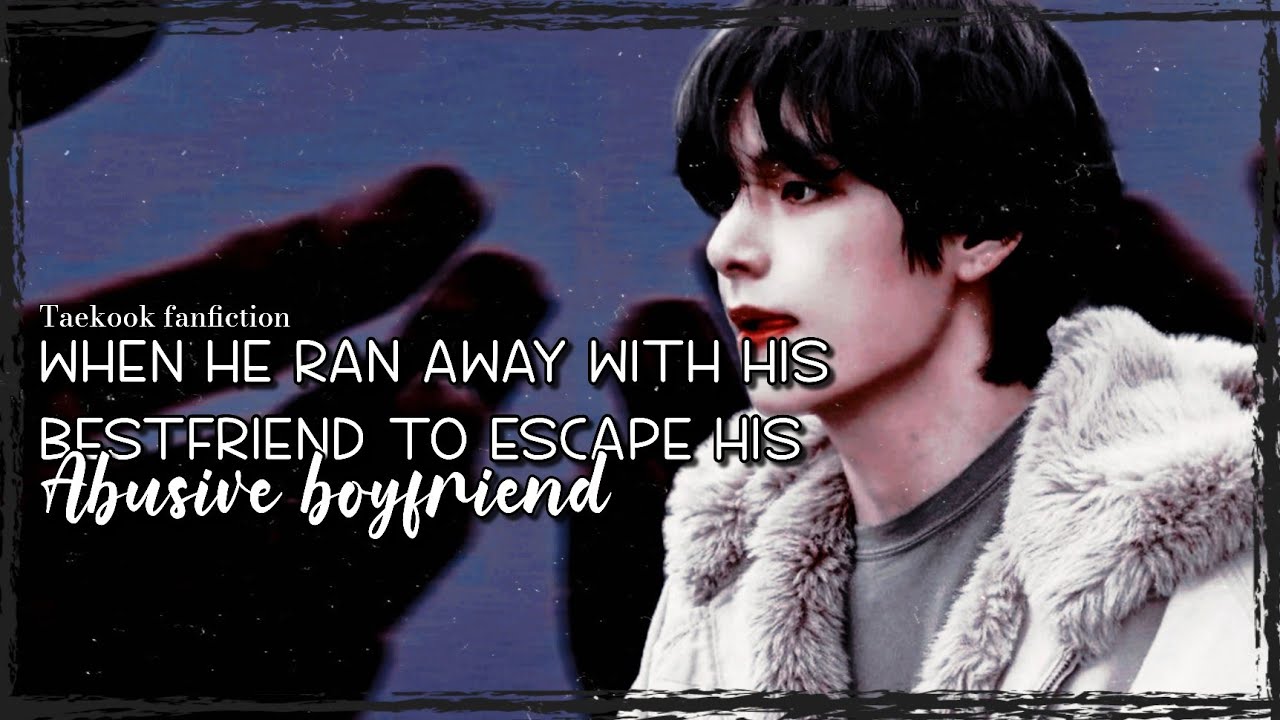 ⚠𝑹𝒆𝒑𝒐𝒔𝒕⚠❝𝐖𝐡𝐞𝐧 𝐡𝐞 𝐫𝐚𝐧 𝐚𝐰𝐚𝐲 𝐰𝐢𝐭𝐡 𝐡𝐢𝐬 𝐛𝐞𝐬𝐭𝐟𝐫𝐢𝐞𝐧𝐝 𝐭𝐨 𝐞𝐬𝐜𝐚𝐩𝐞 𝐡𝐢𝐬 𝐚𝐛𝐮𝐬𝐢𝐯𝐞 𝐛𝐨𝐲𝐟𝐫𝐢𝐞𝐧𝐝❞ 𝐓𝐚𝐞𝐤𝐨𝐨𝐤 𝐨𝐧𝐞𝐬𝐡𝐨𝐭
