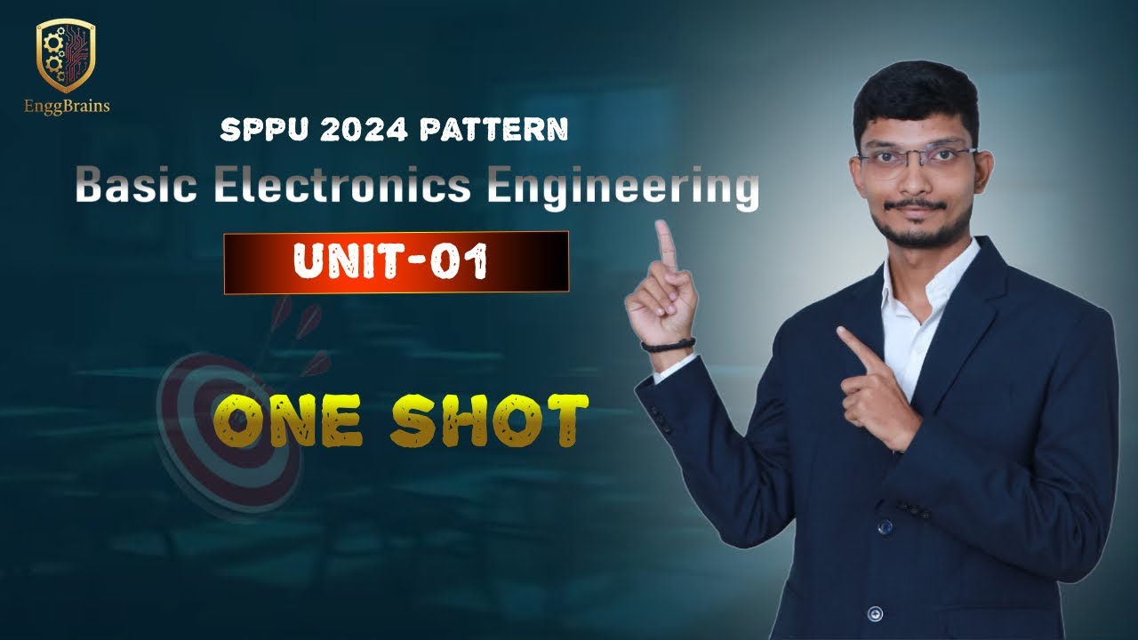 One Shot Video || Basic Electronic Engineering Unit-1 || SPPU-2024 Pattern