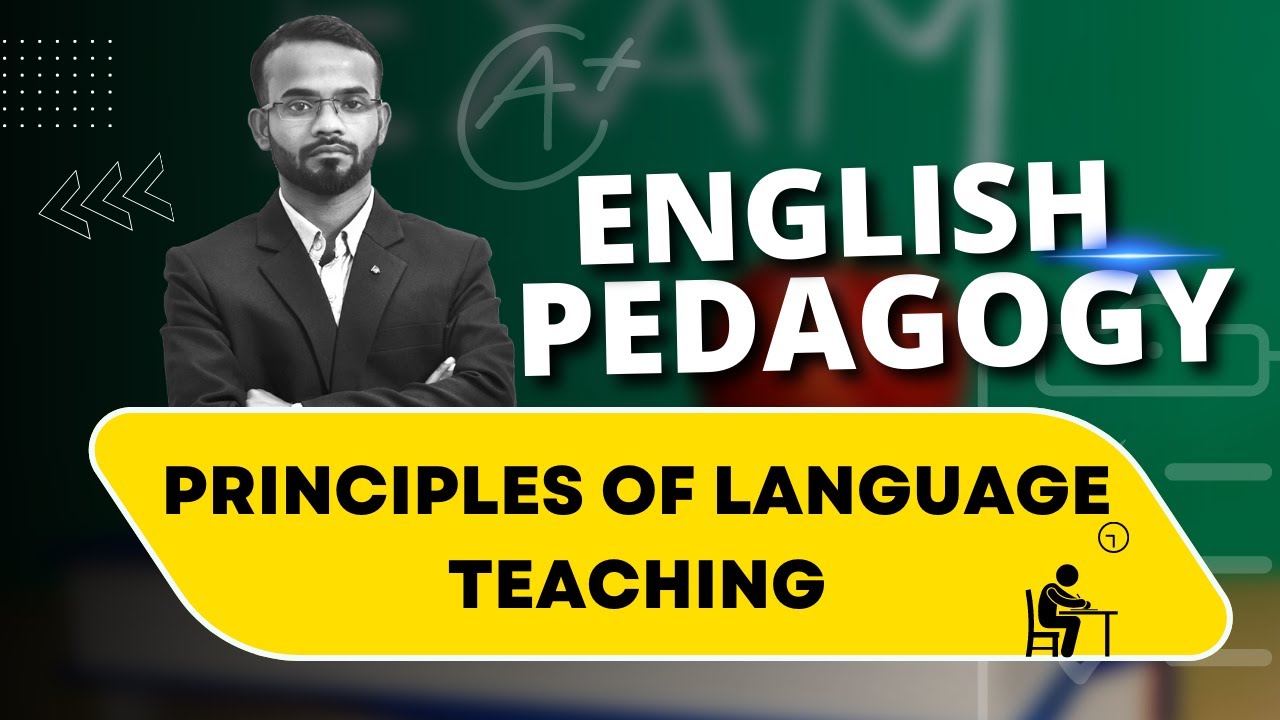 || ENGLISH PEDAGOGY || PRINCIPLES OF LANGUAGE TEACHING || PART-1 || TET I, TET II, WBTET ||