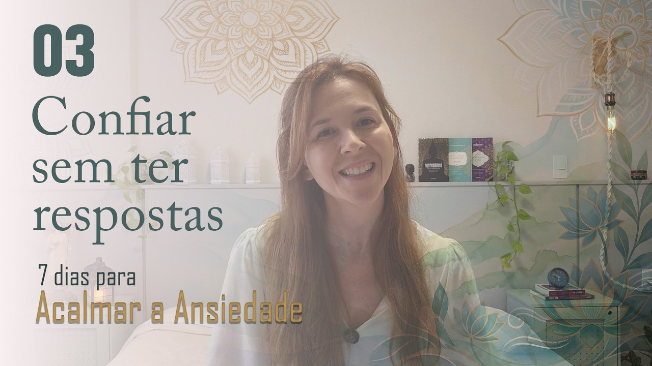 Esperando uma Resposta? Meditação para Confiar Mesmo na Incerteza | Dia 3