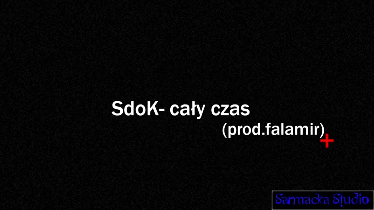 SdoK - Cały czas (prod. Falamir) (HD)