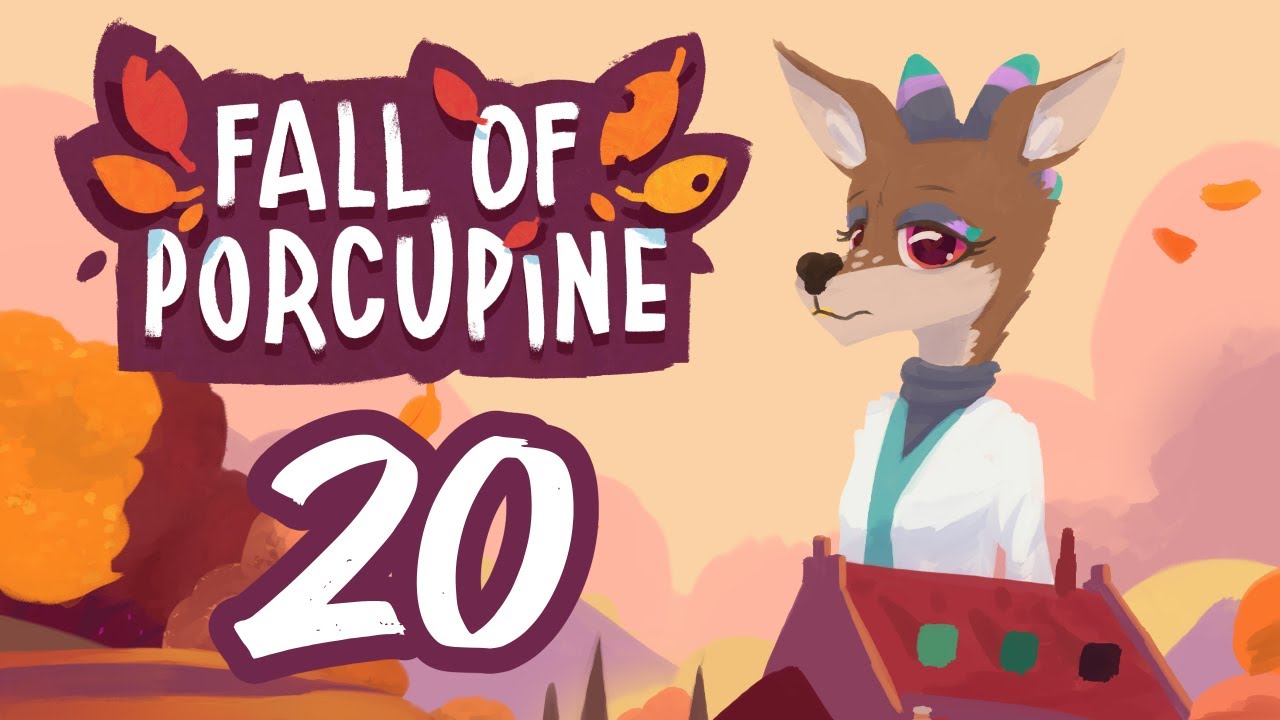 I Was One of the Best in My Class - Fall of Porcupine - Let's Play - Part 20