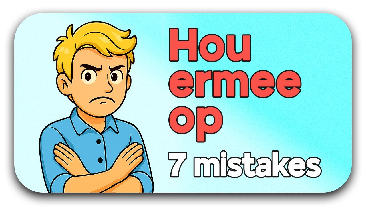 7 Dutch Learning Mistakes to Avoid!