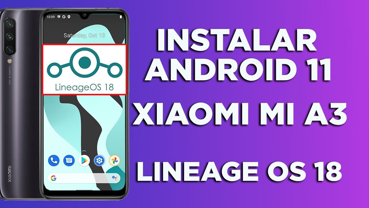 ANDROID 11 XIAOMI MI A3 LINEAGE OS 18