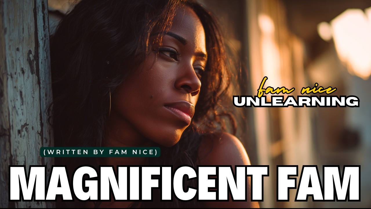 Magnificent Fam - Unlearning