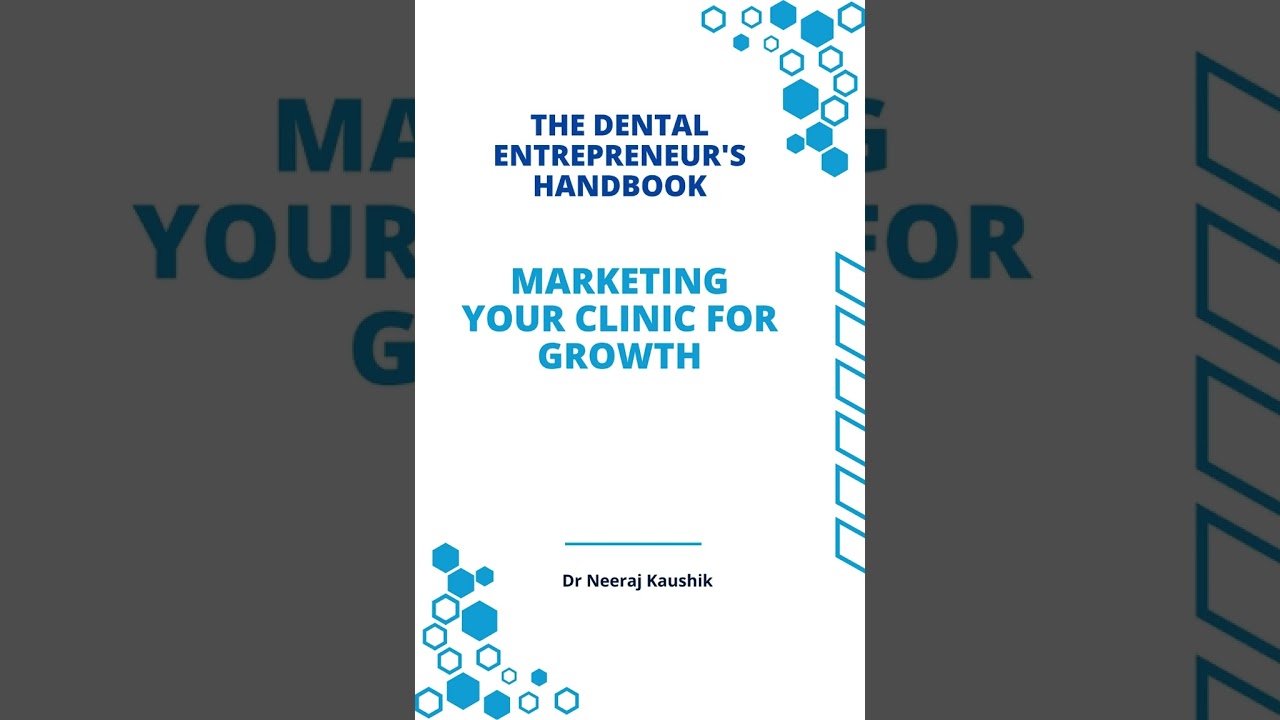 The Dental Entrepreneur&rsquo;s Handbook: Marketing Your Clinic for Growth!  #healthcaremarketing