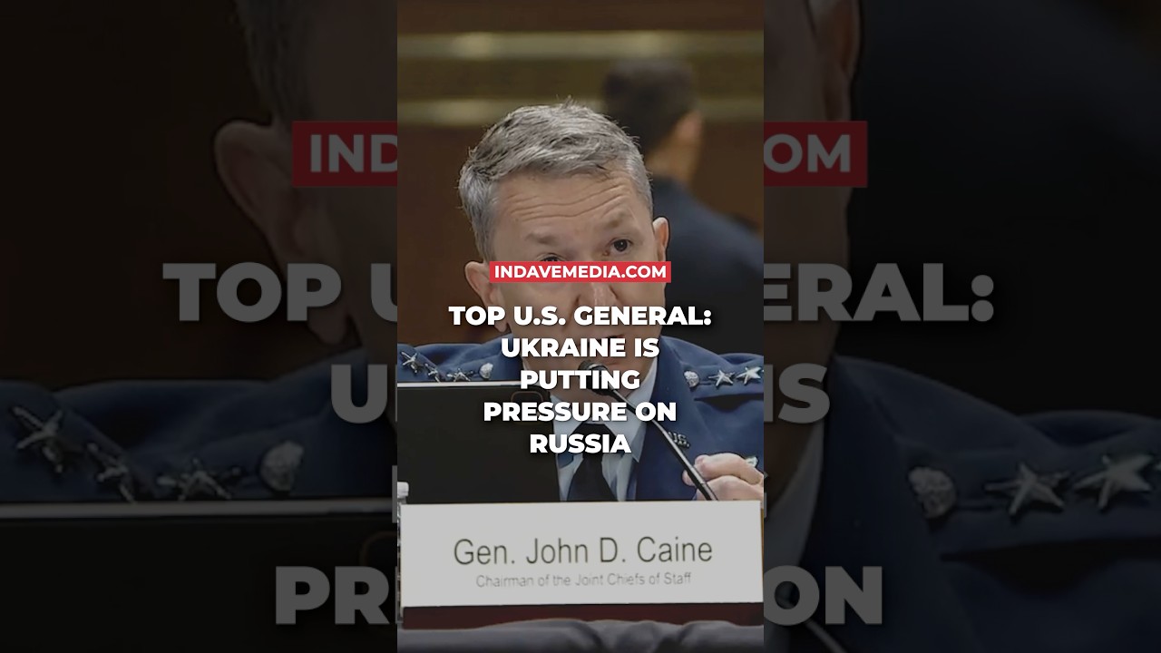 Top U.S. General: Ukraine Is Putting Pressure on Russia
