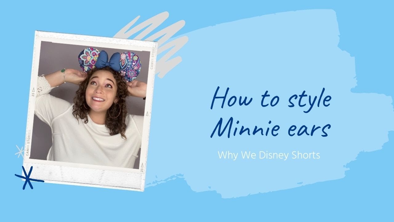 How to wear Minnie Ears - Why We Disney Short