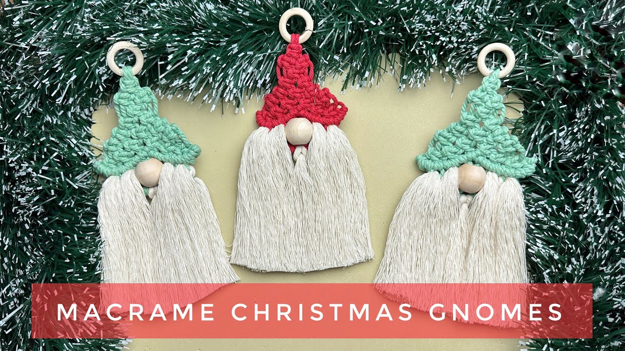 DIY Macrame | Gnome Christmas Ornaments