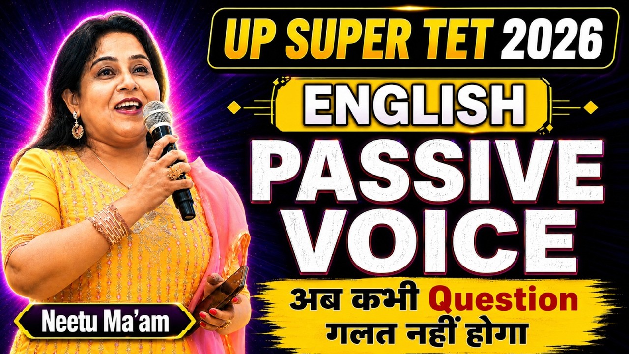 UP SUPER TET 2026 | English | Passive Voice Complete Concept | English Grammar Tricks | Neetu Ma'am
