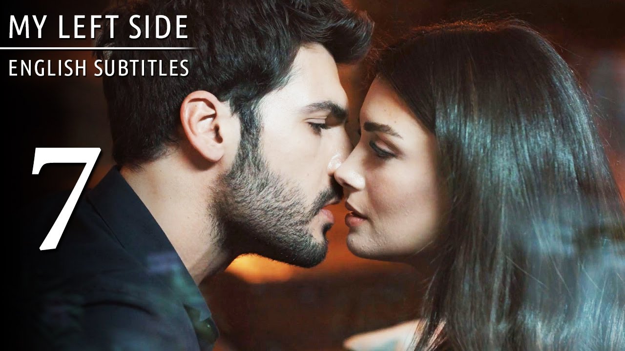 Sol Yanım | My Left Side Episode 7 (English Subtitles)