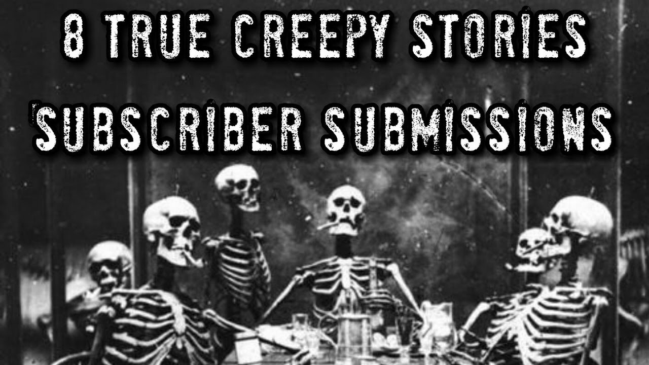 8 TRUE Stories || Subscriber Submissions Vol. 1 (Paranormal, Creature, Glitches)
