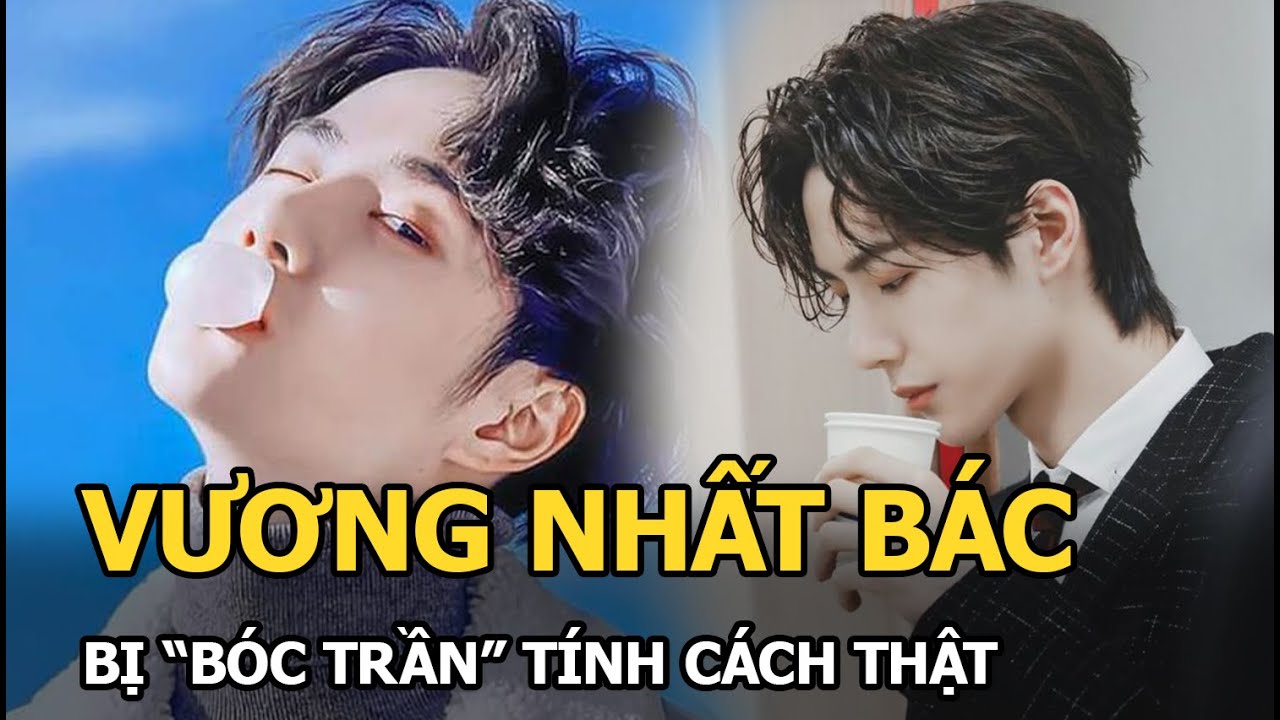 Vương Nhất Bác bị đạo diễn lừng danh “bóc trần” tính cách thật, không kính nghiệp như Tiêu Chiến?