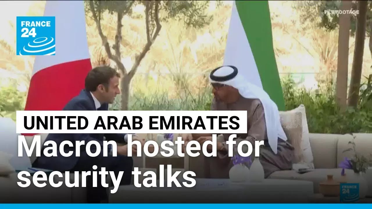 United Arab Emirates hosts Macron for security talks &bull; FRANCE 24 English