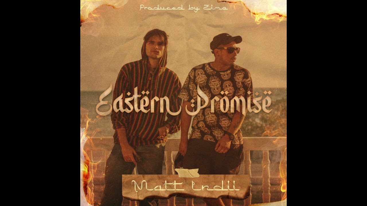 Matt Indii - Eastern Promise [prod. ZIMA] (Official Audio)