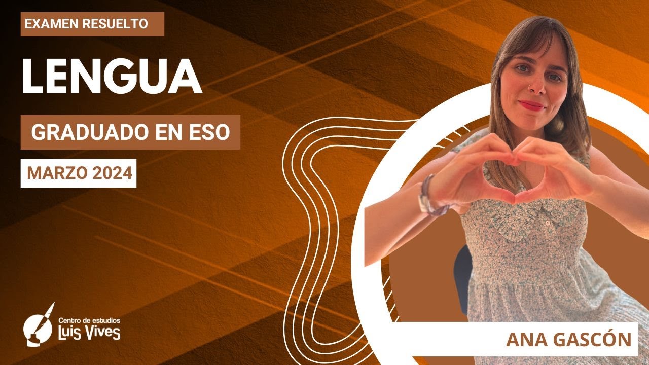🤩ÁMBITO COMUNICACIÓN - LENGUA - Graduado ESO Madrid marzo 2024 - RESUELTO COMPLETO