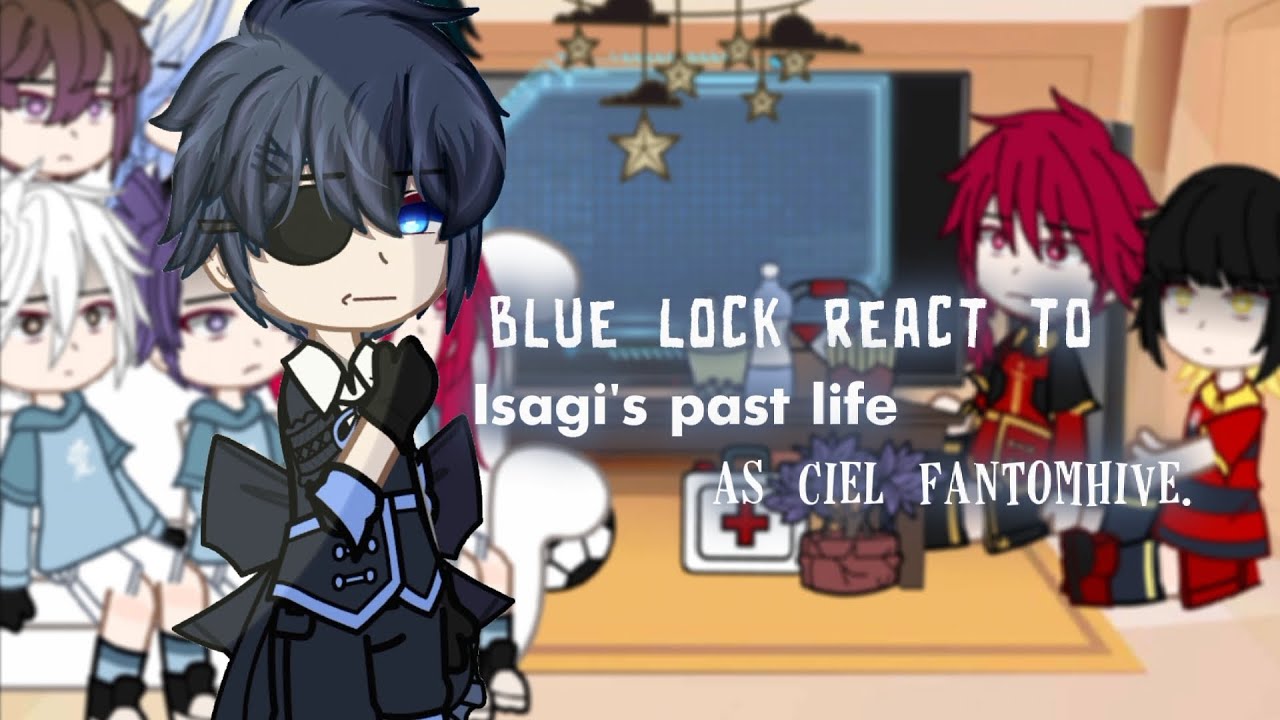 Blue lock react to Isagi as Ciel Phantomhive. ||MANGA SPOILER.|| [blue lock × black butler.]