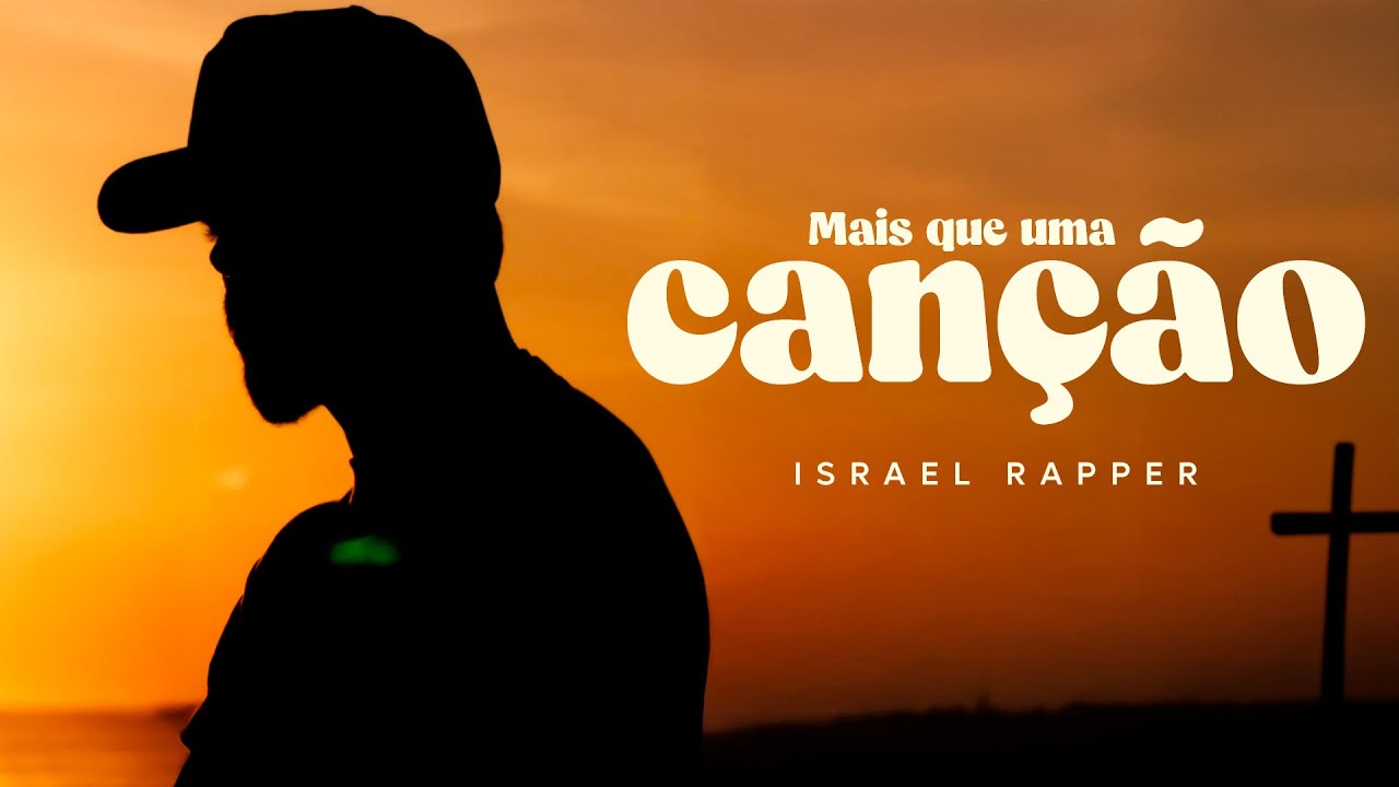 Israel Rapper - Mais que uma canção