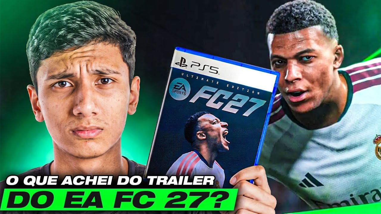 TRAILER DO EA FC 27- A EA FICOU MALUCA