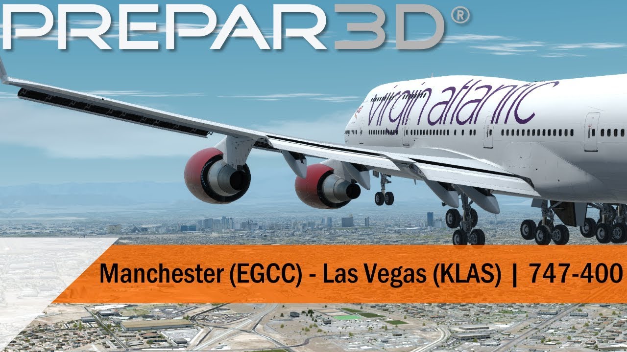 P3D V4.5 Full Flight - Virgin 747-400 - Manchester to Las Vegas (EGCC-KLAS)