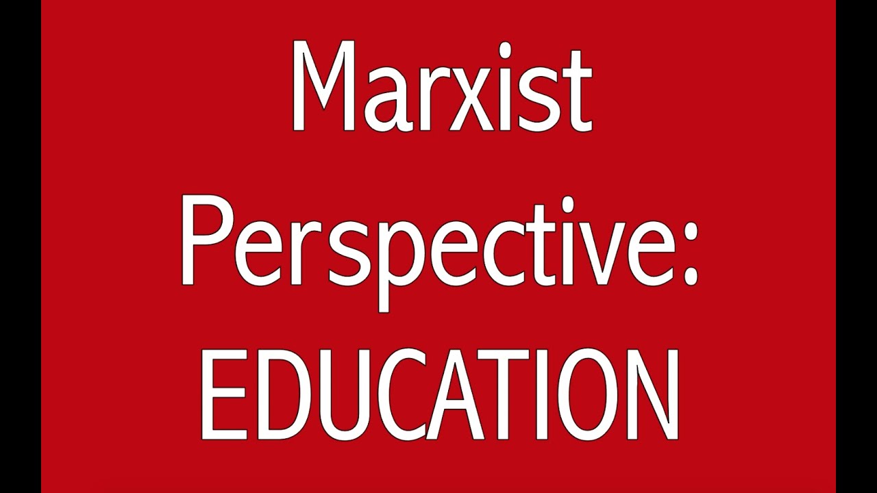 Marxist Perspective of Education