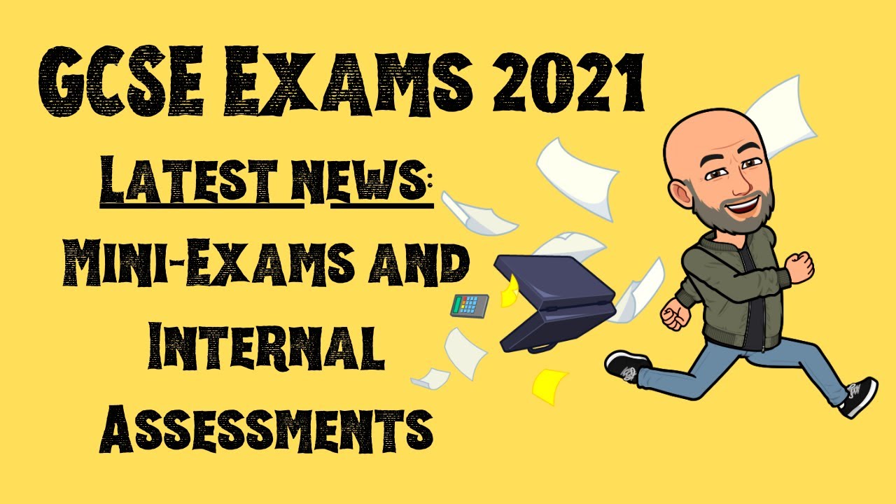 Экзамены GCSE 2021: последние новости &mdash; мини-экзамены и внутренние оценки