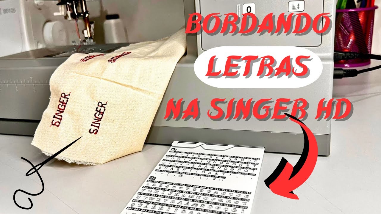 COMO BORDAR LETRAS NA MÁQUINA DE COSTURA DOMÉSTICA SINGER HD