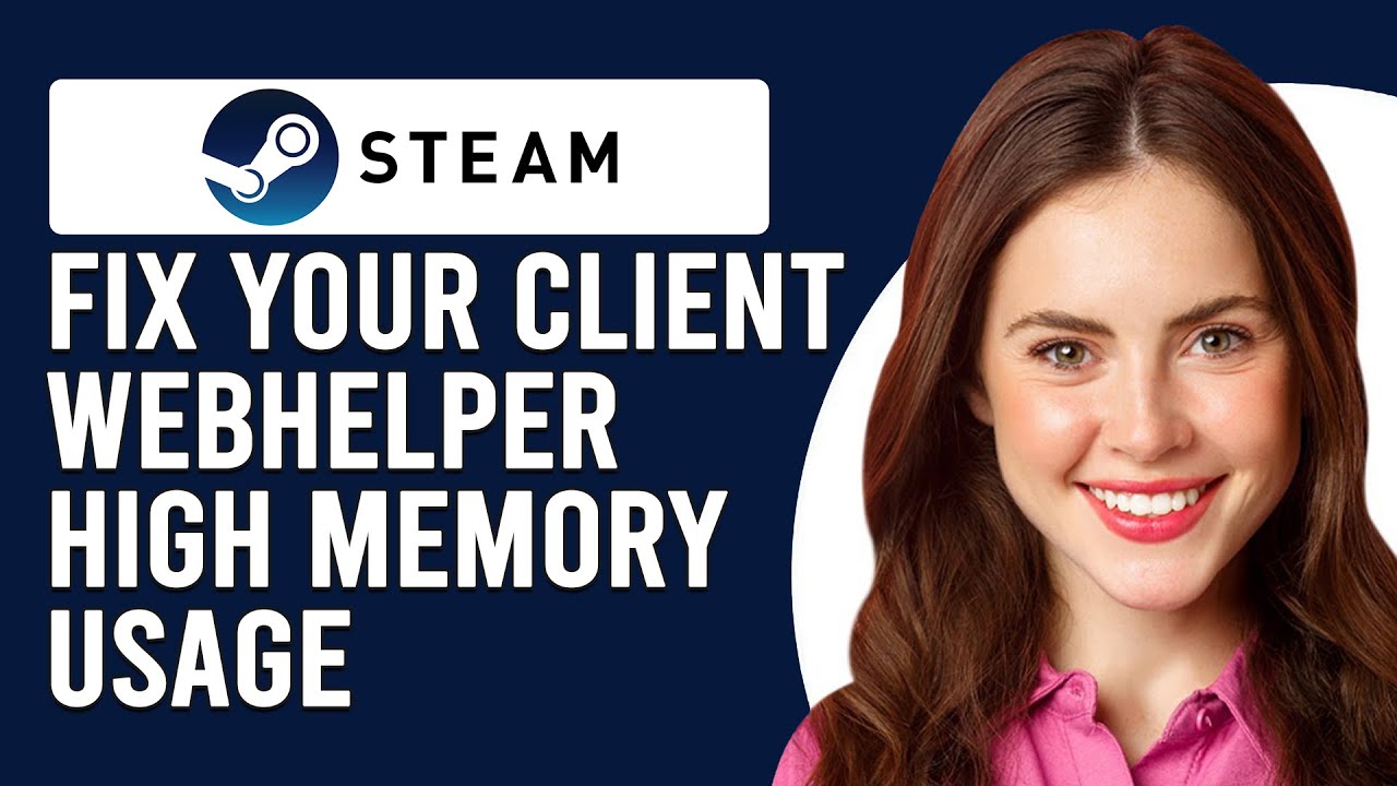 How To Fix Steam Client WebHelper High Memory Usage (What To Do If This Happen? Troubleshoot Guide!)