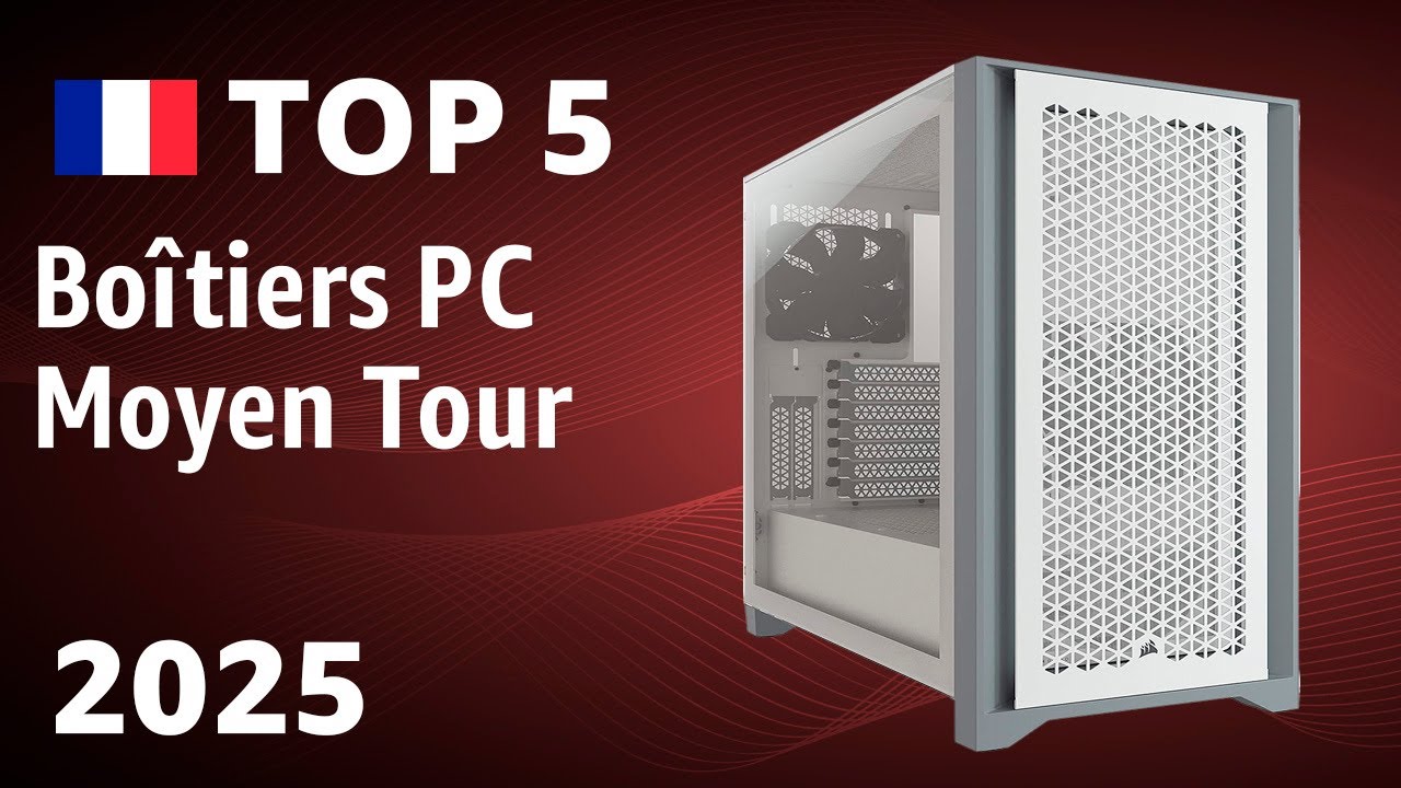 TOP—5. Meilleurs boîtiers PC Moyen Tour 2025