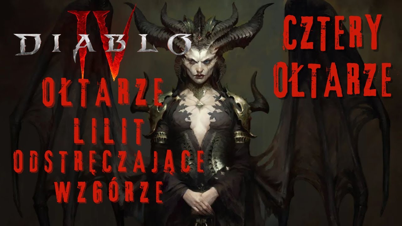 Diablo 4 : Ołtarze Lilit - ( Hawezar) Odstręczające Wzg&oacute;rze : Wszystkie ołtarze w tym regionie