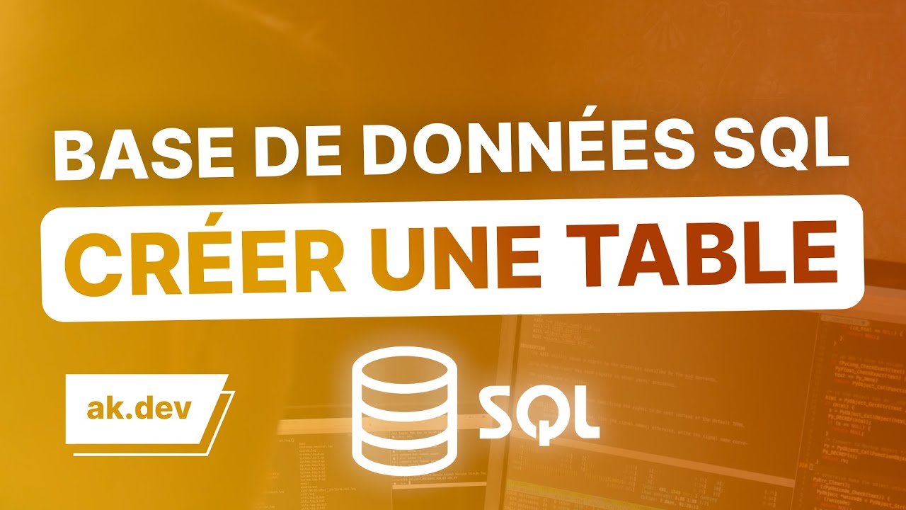 Créer une table dans une base de données SQL !