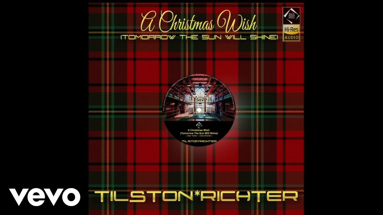Tilston Richter - A Christmas Wish (Tomorrow The Sun Will Shine)