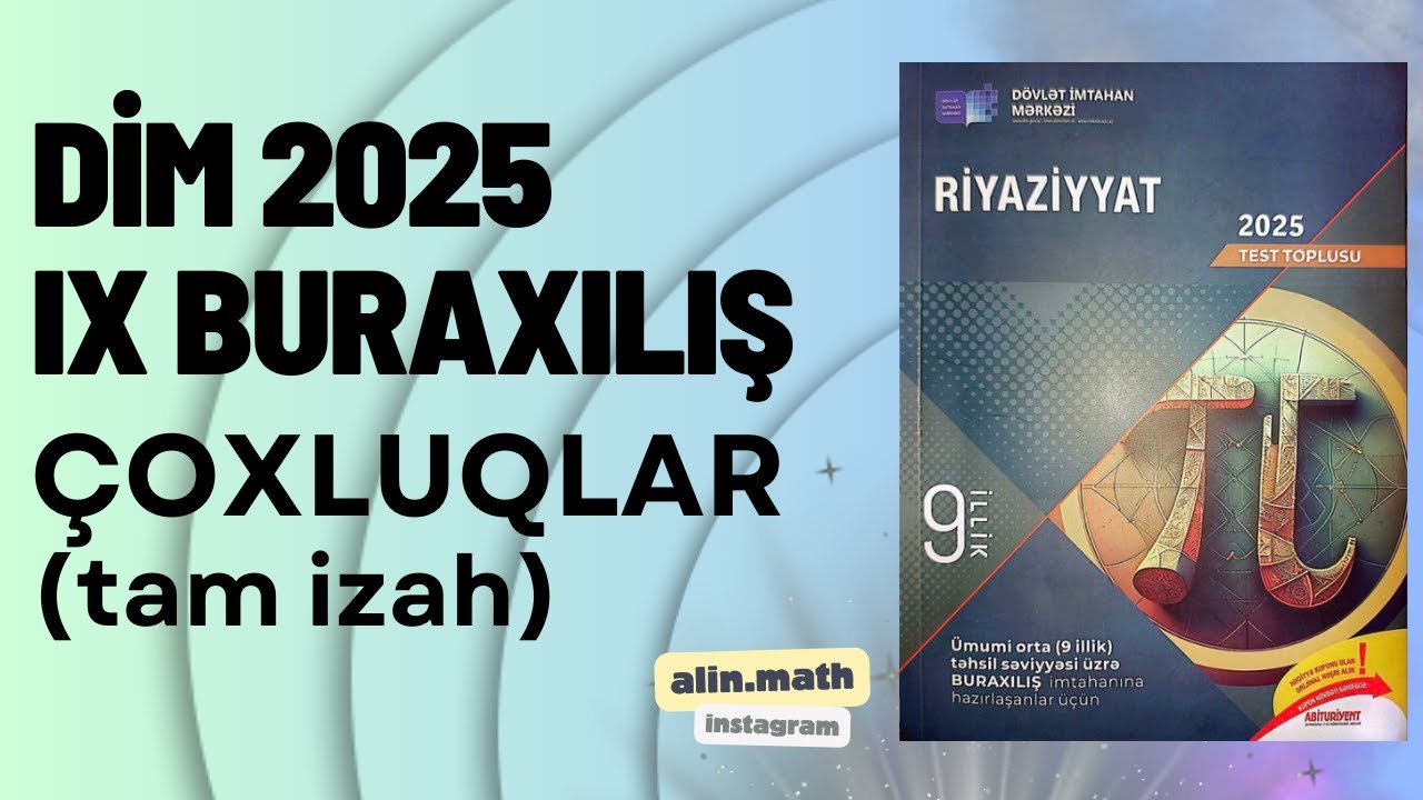 ✅🎓Çoxluqlar (tam izah) | 9-cu sinif DİM Riyaziyyat 2025 | 9-cu sinif Buraxılış - DİM 9 illik toplu