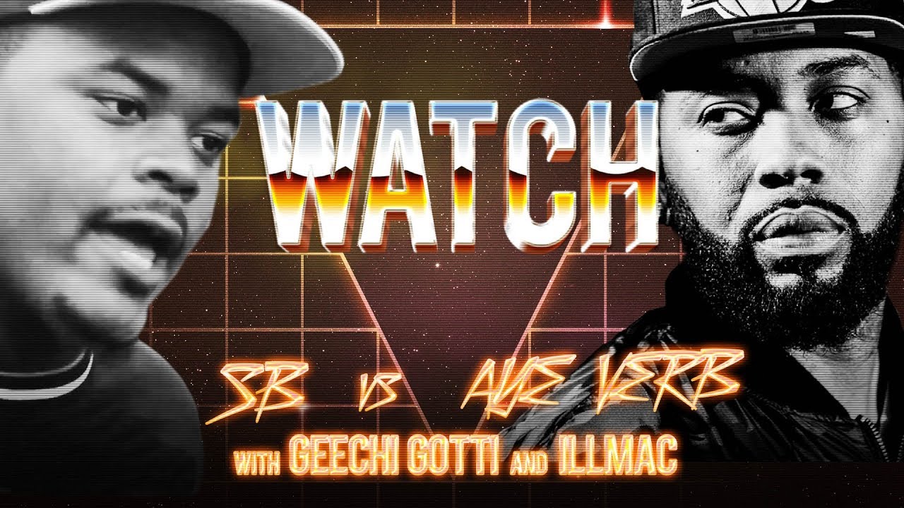 WATCH: SB vs AYE VERB with GEECHI GOTTI and ILLMAC